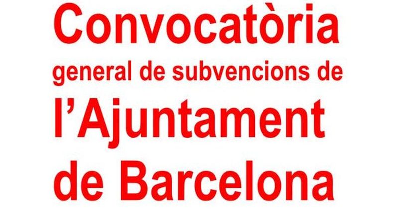 EL AYUNTAMIENTO DE BARCELONA ABRE LA CONVOCATORIA GENERAL DE SUBVENCIONES 2019