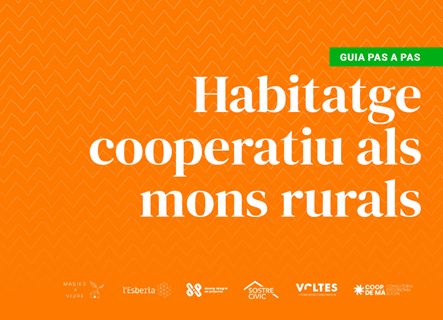 Guia per l’habitatge cooperatiu als mons rurals